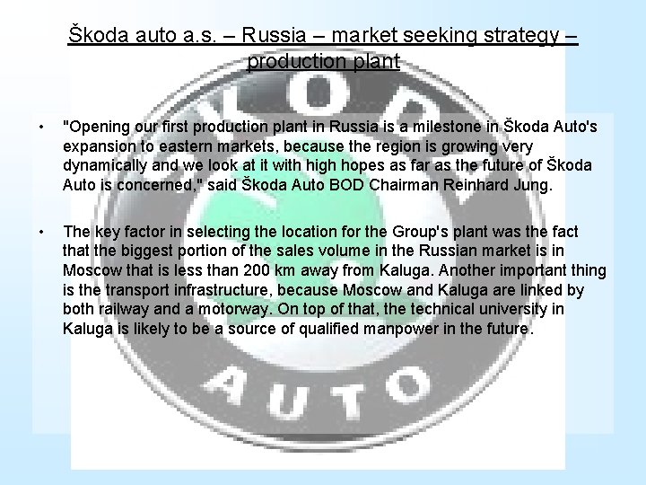 Škoda auto a. s. – Russia – market seeking strategy – production plant •