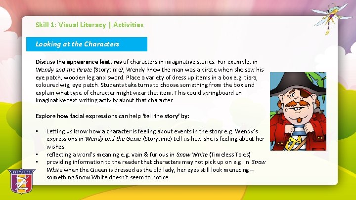 Skill 1: Visual Literacy | Activities Looking at the Characters Discuss the appearance features
