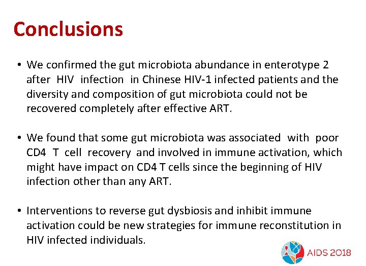 Conclusions • We confirmed the gut microbiota abundance in enterotype 2 after HIV infection