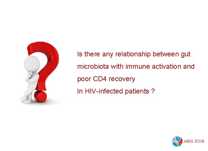 Is there any relationship between gut microbiota with immune activation and poor CD 4