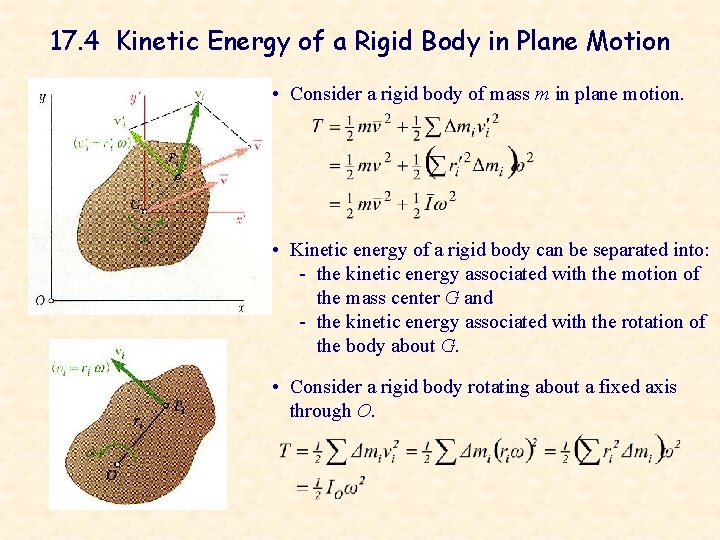 17. 4 Kinetic Energy of a Rigid Body in Plane Motion • Consider a