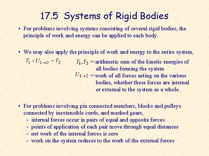 17. 5 Systems of Rigid Bodies • For problems involving systems consisting of several