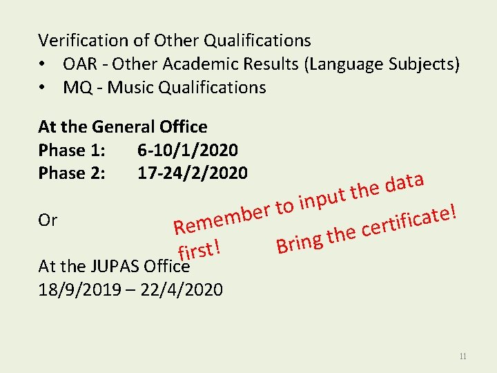 Verification of Other Qualifications • OAR - Other Academic Results (Language Subjects) • MQ