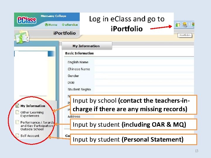 Log in e. Class and go to i. Portfolio Input by school (contact the