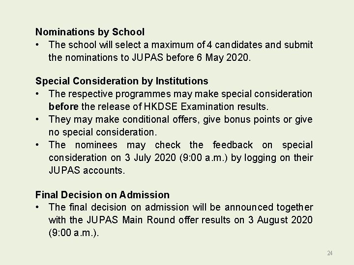 Nominations by School • The school will select a maximum of 4 candidates and