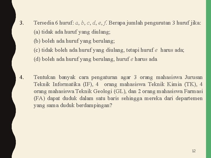 3. Tersedia 6 huruf: a, b, c, d, e, f. Berapa jumlah pengurutan 3