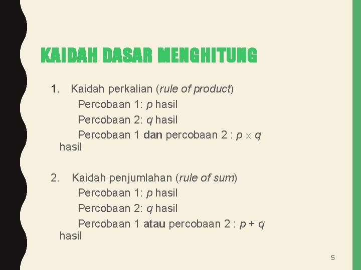 KAIDAH DASAR MENGHITUNG 1. Kaidah perkalian (rule of product) Percobaan 1: p hasil Percobaan