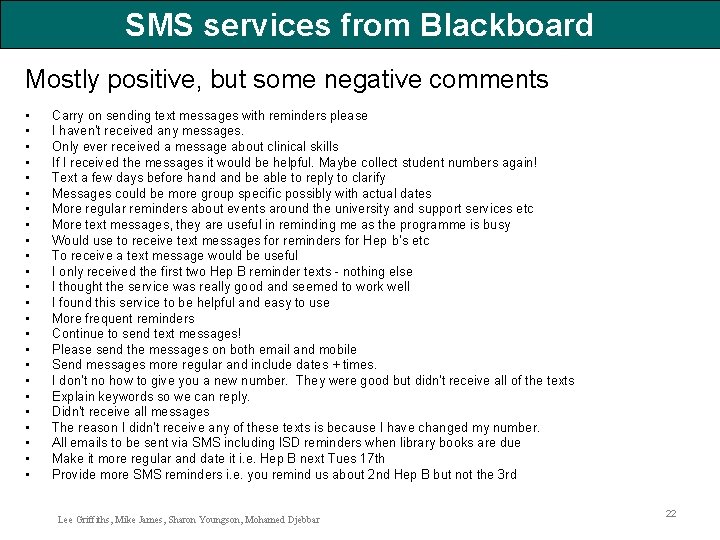 SMS services from Blackboard Mostly positive, but some negative comments • • • •