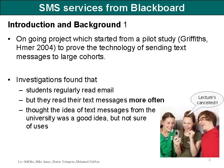 SMS services from Blackboard Introduction and Background 1 • On going project which started