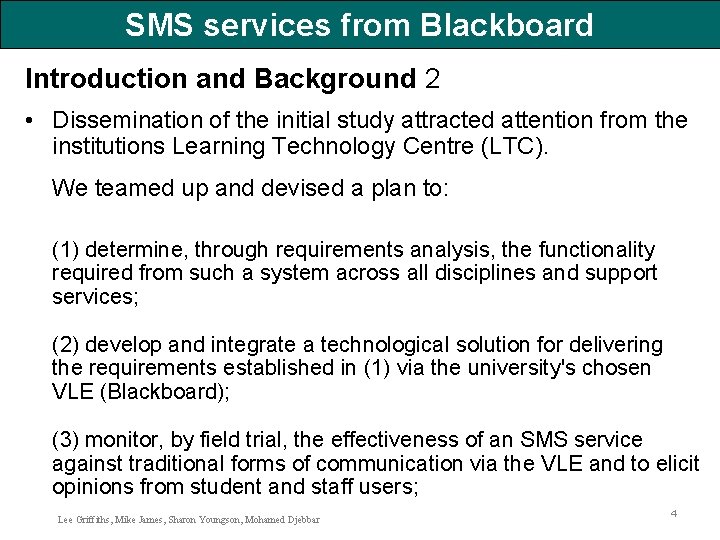 SMS services from Blackboard Introduction and Background 2 • Dissemination of the initial study