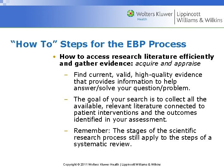“How To” Steps for the EBP Process • How to access research literature efficiently