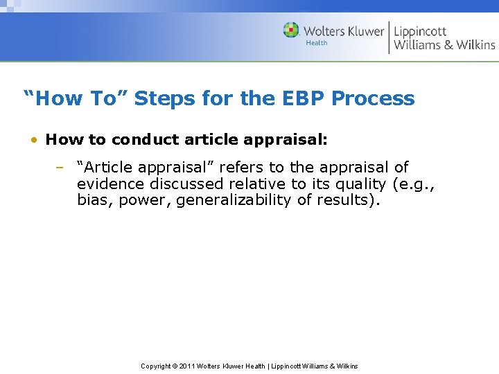 “How To” Steps for the EBP Process • How to conduct article appraisal: –