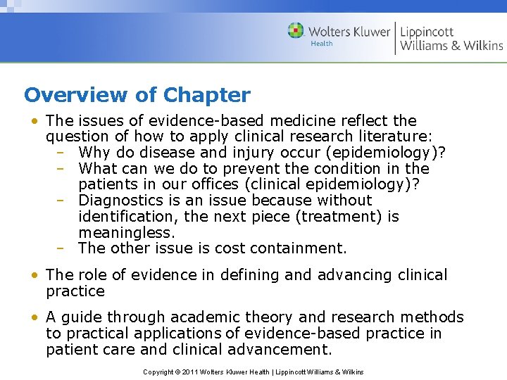 Overview of Chapter • The issues of evidence-based medicine reflect the question of how