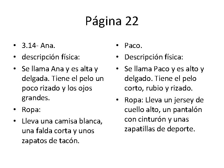 Página 22 • 3. 14 - Ana. • descripción física: • Se llama Ana