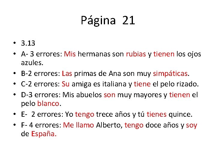 Página 21 • 3. 13 • A- 3 errores: Mis hermanas son rubias y