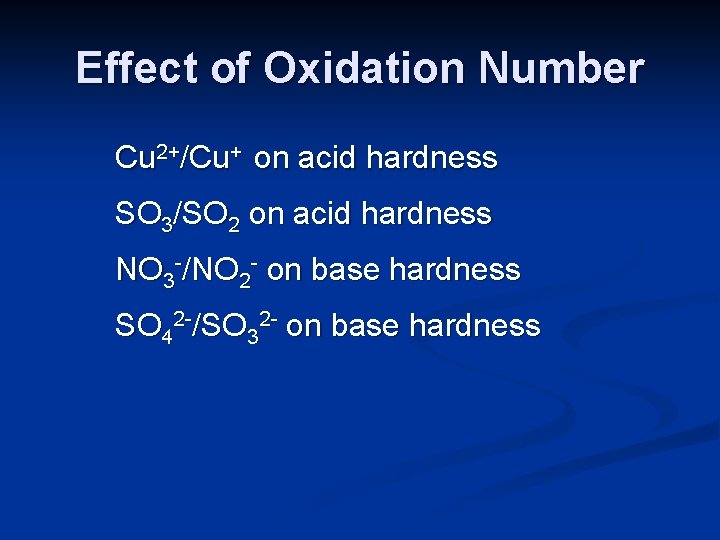 Effect of Oxidation Number Cu 2+/Cu+ on acid hardness SO 3/SO 2 on acid