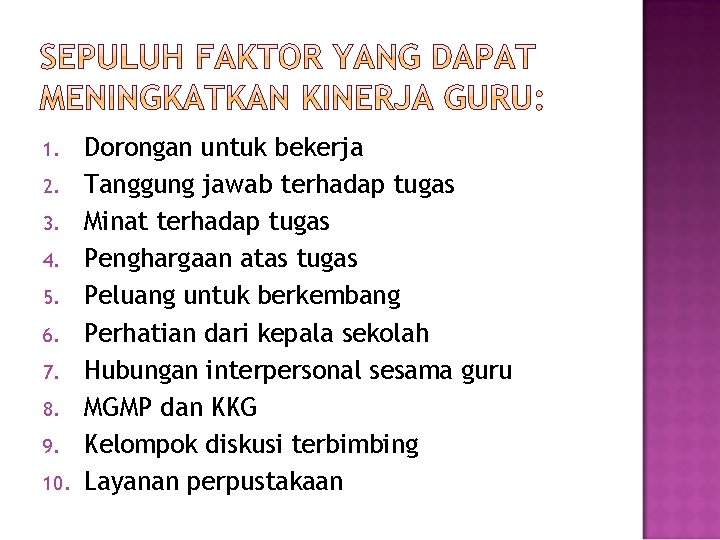 1. 2. 3. 4. 5. 6. 7. 8. 9. 10. Dorongan untuk bekerja Tanggung 1. 2. 3. 4. 5. 6. 7. 8. 9. 10. Dorongan untuk bekerja Tanggung