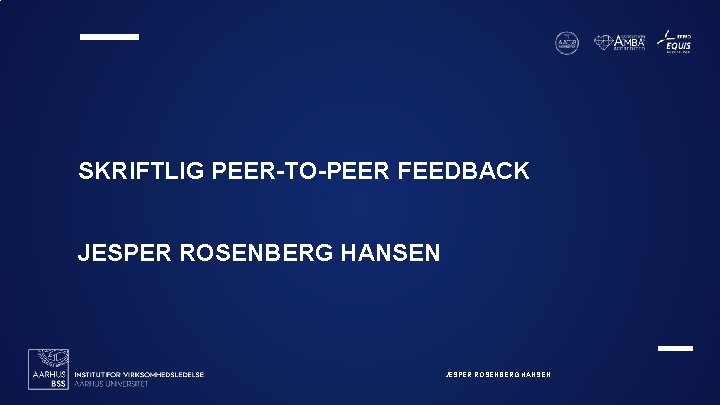 SKRIFTLIG PEER-TO-PEER FEEDBACK JESPER ROSENBERG HANSEN 