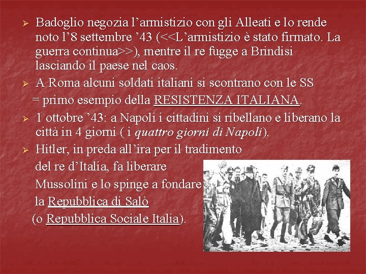 Badoglio negozia l’armistizio con gli Alleati e lo rende noto l’ 8 settembre ’