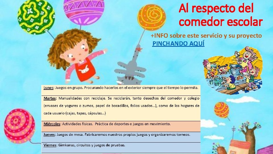 Al respecto del comedor escolar +INFO sobre este servicio y su proyecto PINCHANDO AQUÍ