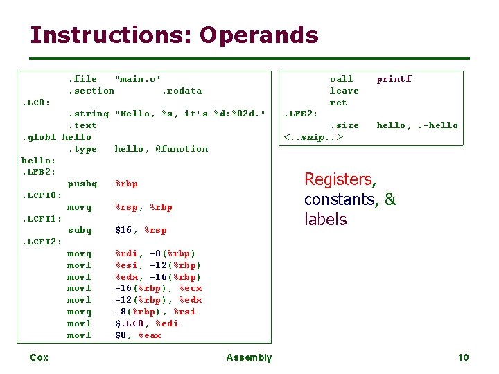 Instructions: Operands call leave ret . file "main. c". section. rodata. LC 0: .