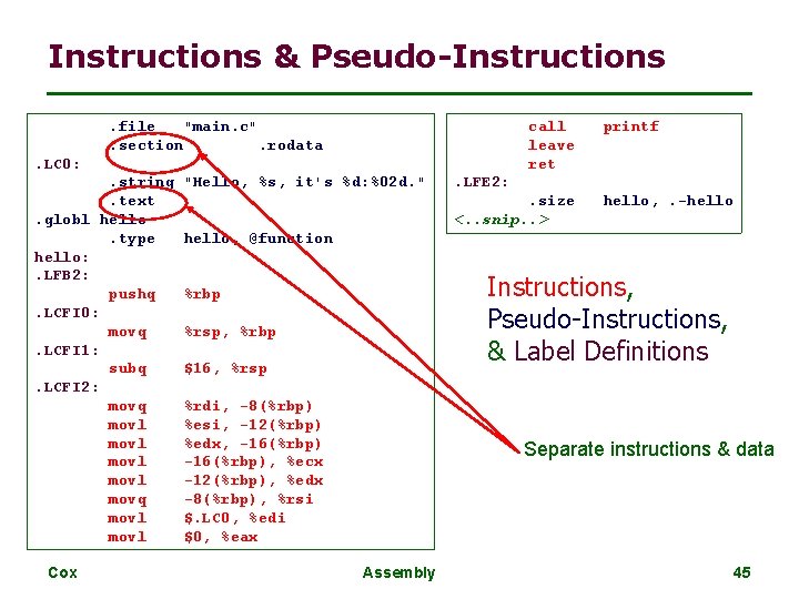 Instructions & Pseudo-Instructions call leave ret . file "main. c". section. rodata. LC 0: