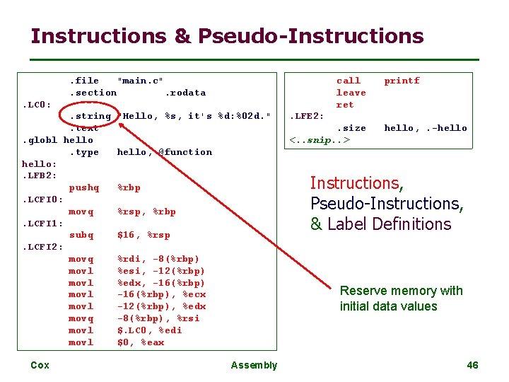 Instructions & Pseudo-Instructions call leave ret . file "main. c". section. rodata. LC 0: