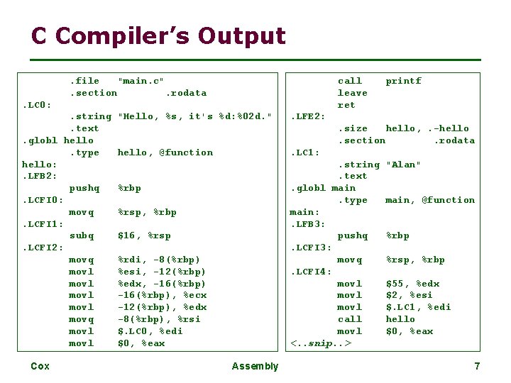 C Compiler’s Output. file "main. c". section. rodata call leave ret . LC 0: