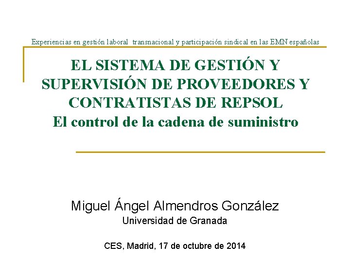 Experiencias en gestión laboral transnacional y participación sindical en las EMN españolas EL SISTEMA