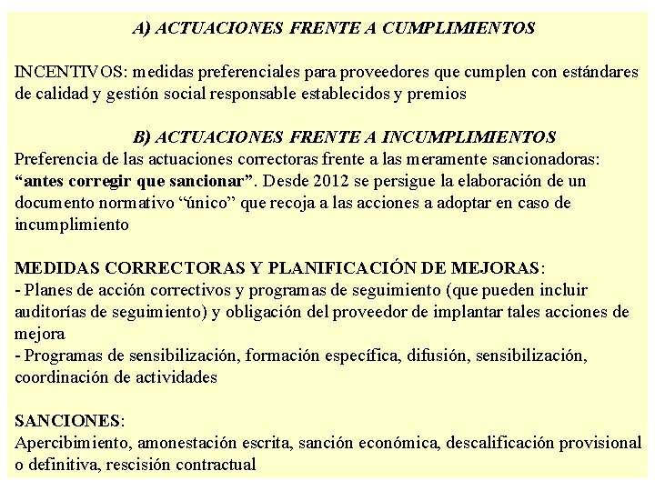 A) ACTUACIONES FRENTE A CUMPLIMIENTOS INCENTIVOS: medidas preferenciales para proveedores que cumplen con estándares