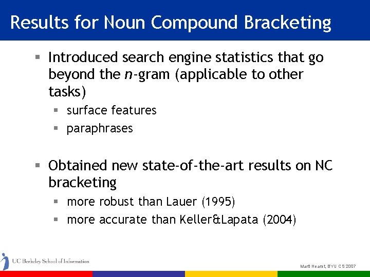 Results for Noun Compound Bracketing § Introduced search engine statistics that go beyond the