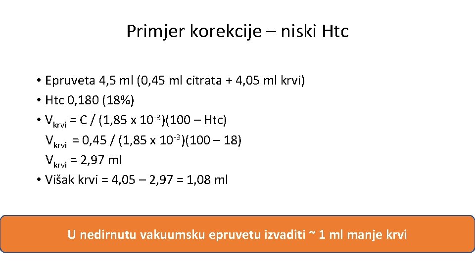 Primjer korekcije – niski Htc • Epruveta 4, 5 ml (0, 45 ml citrata