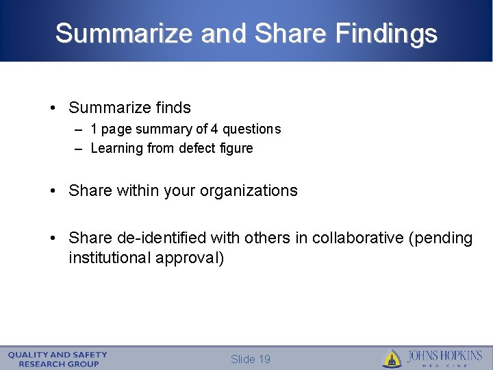 Summarize and Share Findings • Summarize finds – 1 page summary of 4 questions