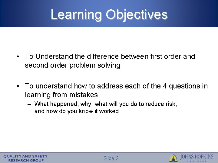 Learning Objectives • To Understand the difference between first order and second order problem
