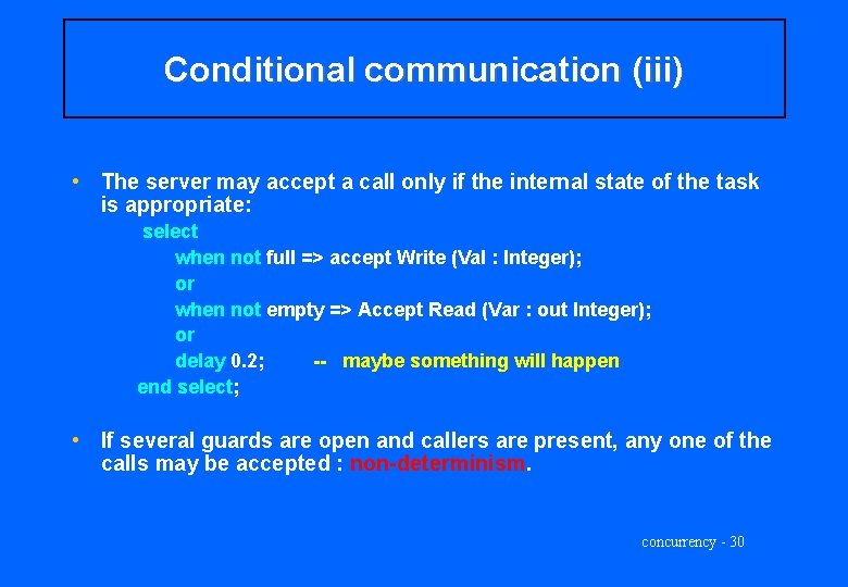 Conditional communication (iii) • The server may accept a call only if the internal