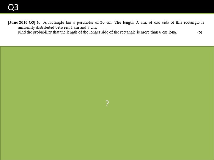 Q 3 ? Q 3 ?