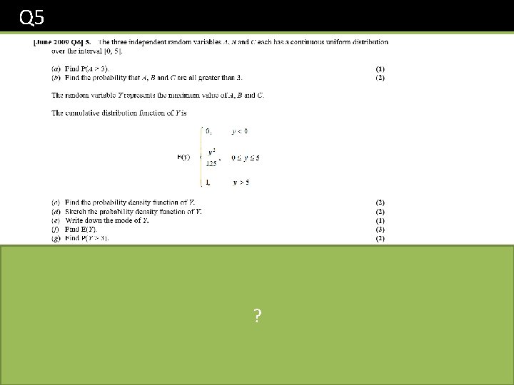 Q 5 ? Q 5 ?