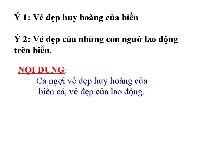 Ý 1: Vẻ đẹp huy hoàng của biển Ý 2: Vẻ đẹp của những