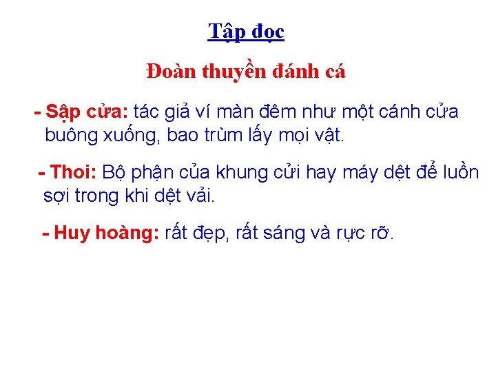 Tập đọc Đoàn thuyền đánh cá - Sập cửa: tác giả ví màn đêm