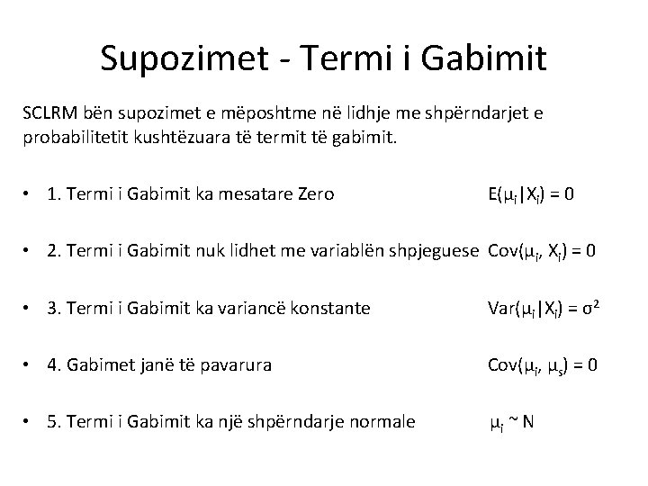 Supozimet - Termi i Gabimit SCLRM bën supozimet e mëposhtme në lidhje me shpërndarjet