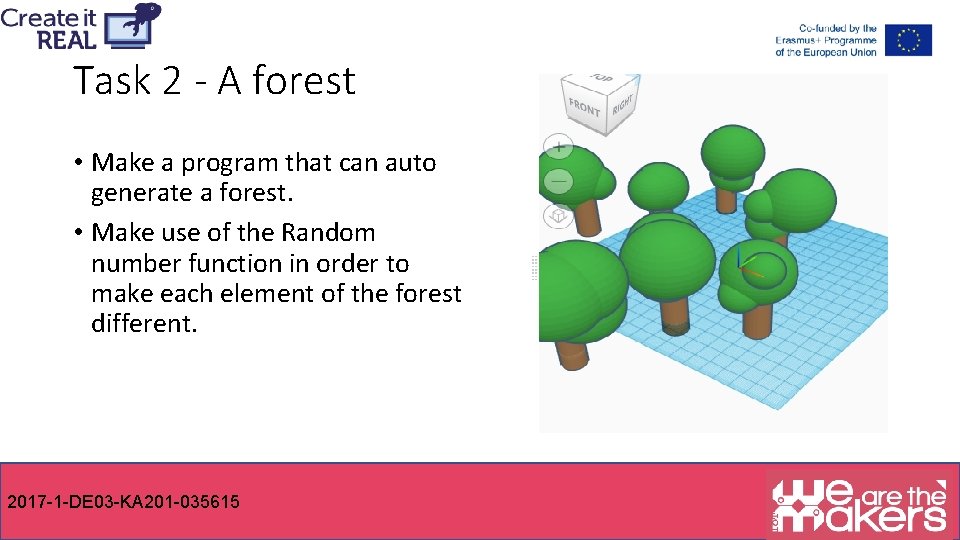 Task 2 - A forest • Make a program that can auto generate a