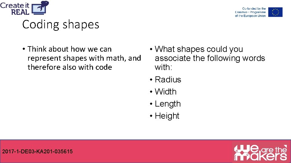 Coding shapes • Think about how we can • What shapes could you represent