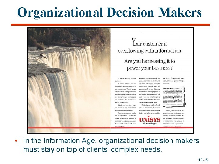 Organizational Decision Makers • In the Information Age, organizational decision makers must stay on