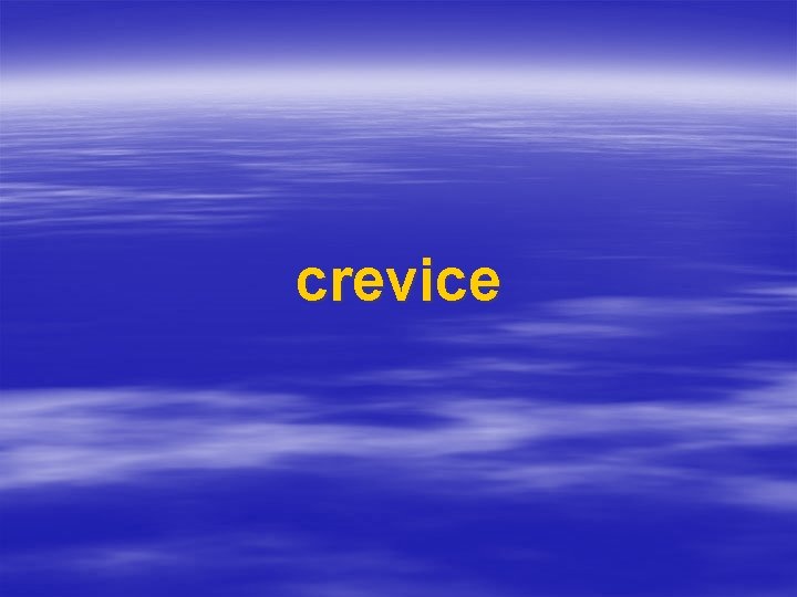 crevice 
