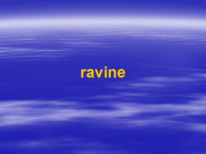 ravine 