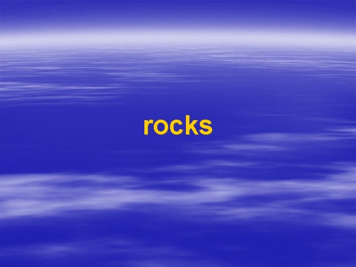 rocks 