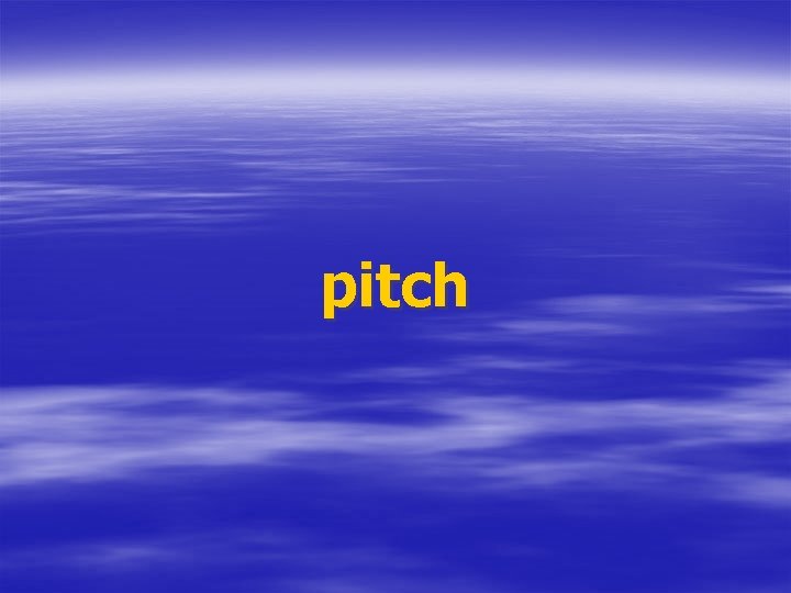 pitch 