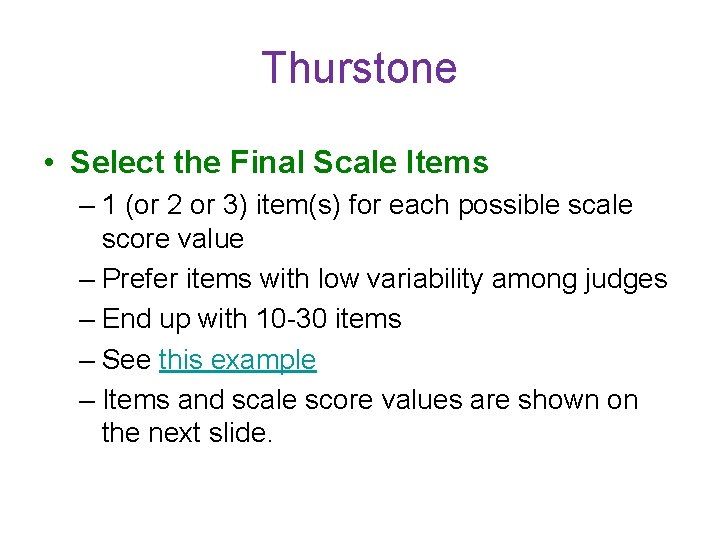 Thurstone • Select the Final Scale Items – 1 (or 2 or 3) item(s)