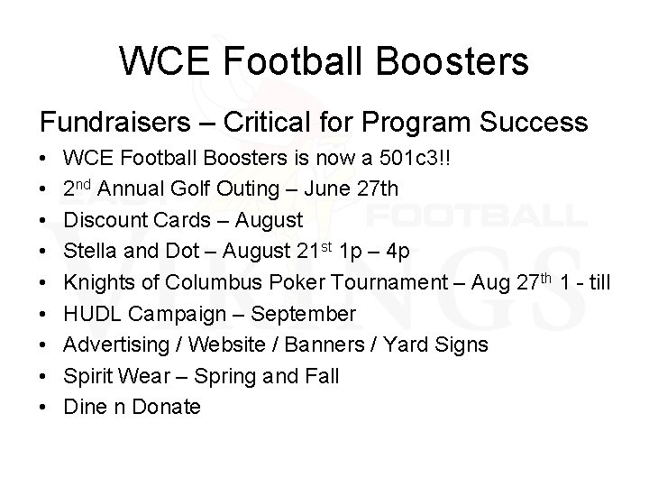 WCE Football Boosters Fundraisers – Critical for Program Success • • • WCE Football