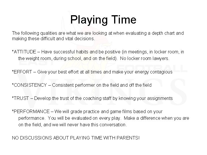 Playing Time The following qualities are what we are looking at when evaluating a